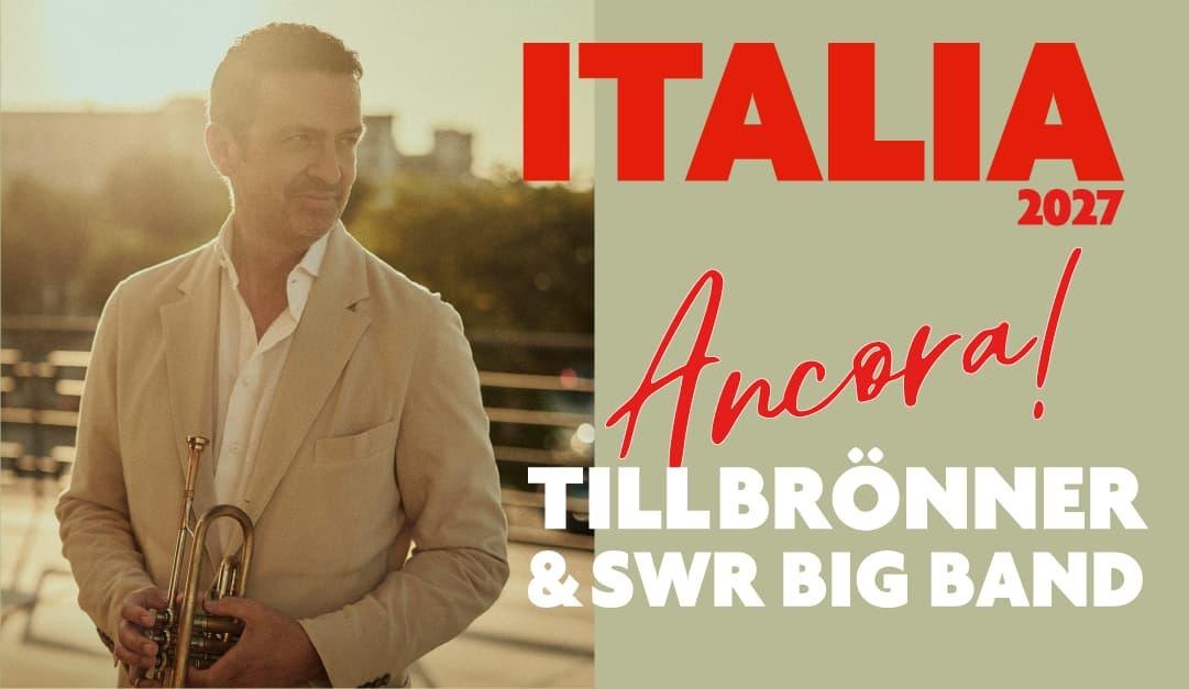Till Br&ouml;nner & SWR Big Band - ITALIA - Ancora! | &copy; Till Br&ouml;nner / Heesen Media GmbH