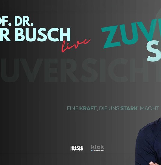 Prof. Dr. Volker Busch - Zuversicht | © Kick Management Prof. Dr. Volker Busch - Zuversicht | © Kick Management