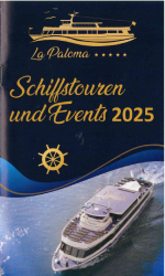 Schiffstouren u. Events 2025 La Paloma***** | © Marksburgschifffahrt Vomfell GmbH & Co. KG
